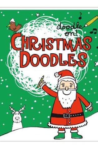 Cover of Doodle On!: Christmas Doodles