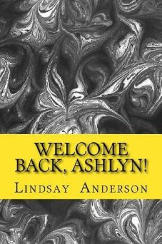 Cover of Welcome Back, Ashlyn!