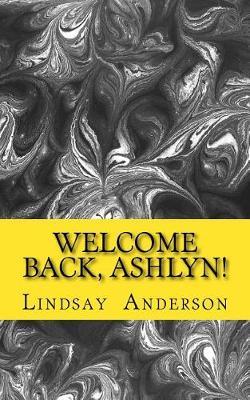 Book cover for Welcome Back, Ashlyn!