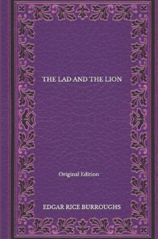 Cover of The Lad And The Lion - Original Edition