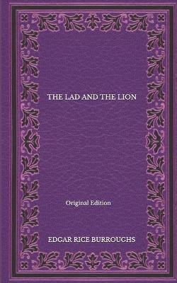Book cover for The Lad And The Lion - Original Edition