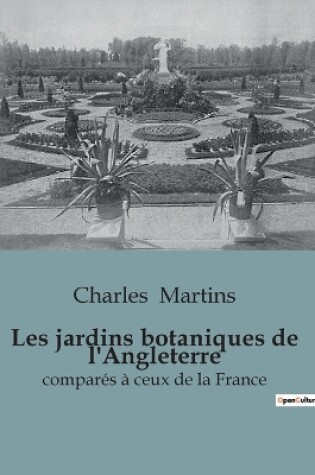 Cover of Les jardins botaniques de l'Angleterre