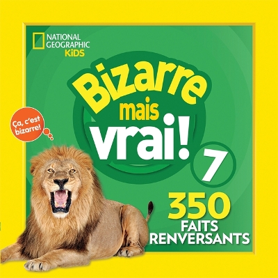 Book cover for National Geographic Kids: Bizarre Mais Vrai! 7