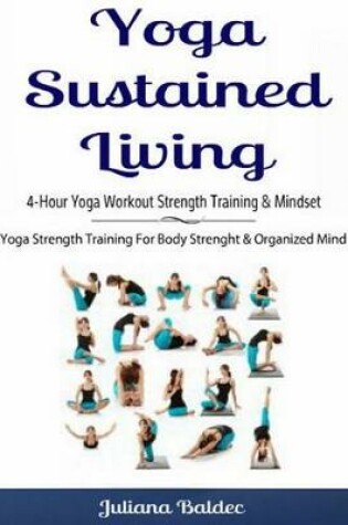 Cover of Yoga Sustained Living: 4-Hour Yoga Workout Strength Training & Mindset