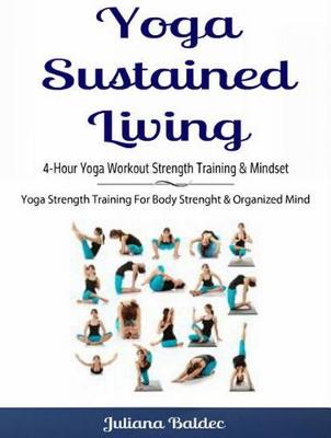 Book cover for Yoga Sustained Living: 4-Hour Yoga Workout Strength Training & Mindset