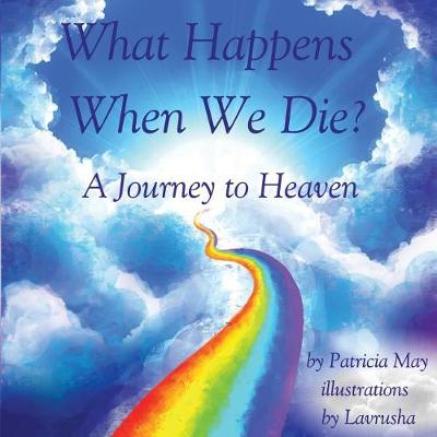 Book cover for What Happens When We Die?
