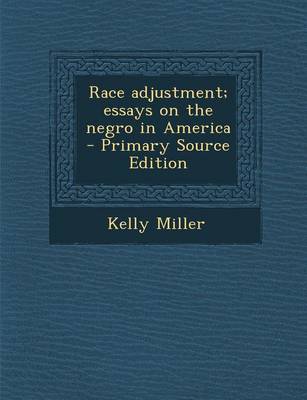 Book cover for Race Adjustment; Essays on the Negro in America - Primary Source Edition