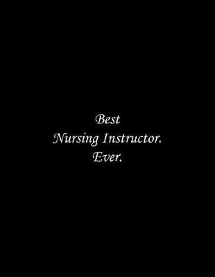 Book cover for Best Nursing Instructor. Ever