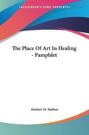 Cover of The Place Of Art In Healing - Pamphlet