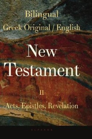 Cover of Bilingual New Testament II - Acts, Epistles, Revelation