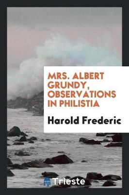 Book cover for Mrs. Albert Grundy, Observations in Philistia