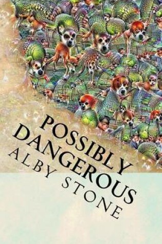 Cover of Possibly Dangerous