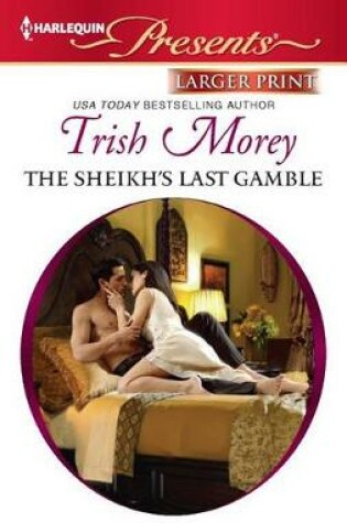 Cover of The Sheikh's Last Gamble