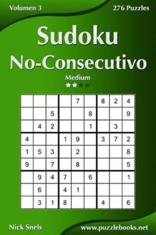 Cover of Sudoku No-Consecutivo - Medio - Volumen 3 - 276 Puzzles