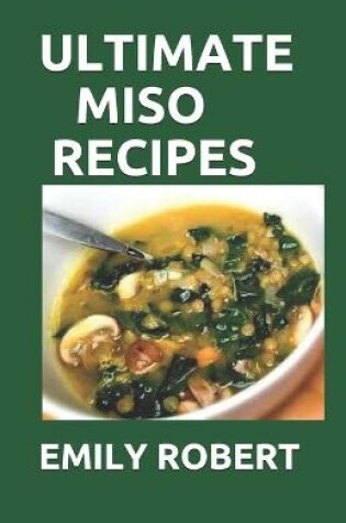 Cover of Ultimate Miso Recipes