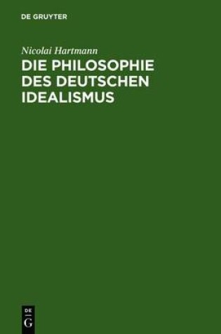 Cover of Die Philosophie Des Deutschen Idealismus