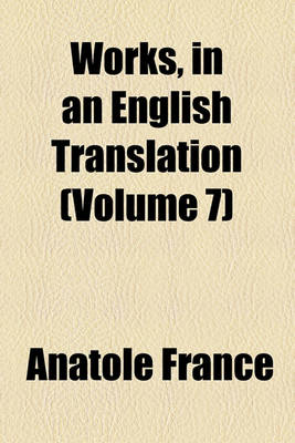 Book cover for Works, in an English Translation (Volume 7)