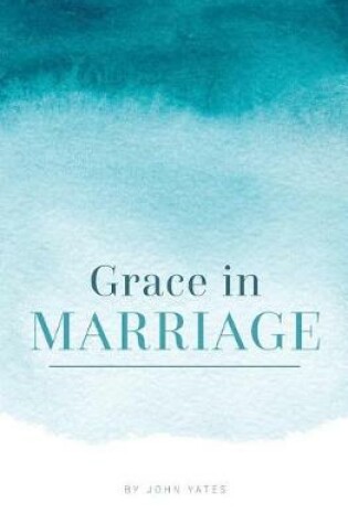 Cover of Grace in Marriage