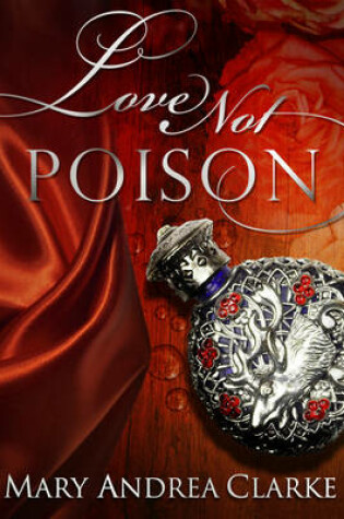 Cover of Love Not Poison