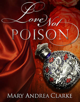 Book cover for Love Not Poison