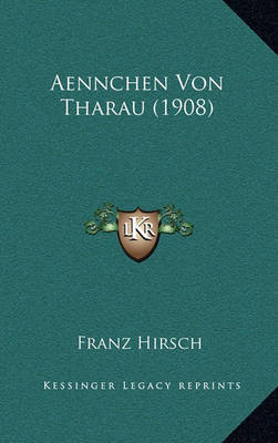 Book cover for Aennchen Von Tharau (1908)