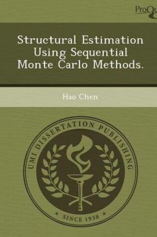 Cover of Structural Estimation Using Sequential Monte Carlo Methods