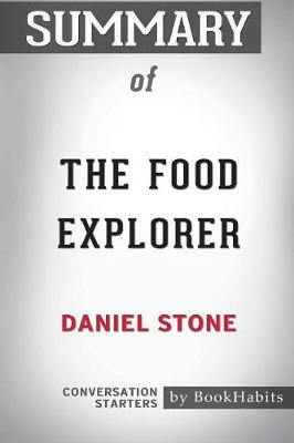 Book cover for Summary of The Food Explorer by Daniel Stone