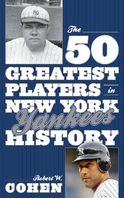 Book cover for The 50 Greatest Players in New York Yankees History