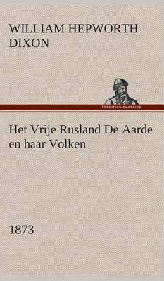 Book cover for Het Vrije Rusland De Aarde en haar Volken, 1873