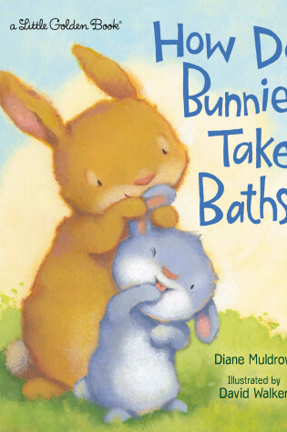 Cover of How Do Bunnies Take Baths?