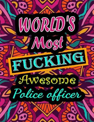 Book cover for World's Most Fucking Awesome police officer