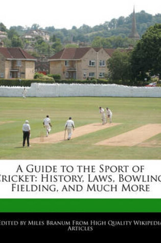 Cover of A Guide to the Sport of Cricket