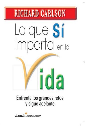 Book cover for Lo Que Si Importa en la Vida