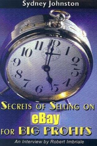 Cover of Secrets of Selling on eBay for Big Profits