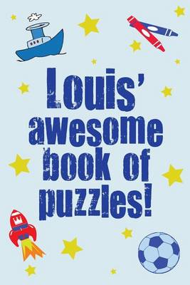 Book cover for Louis' Awesome Book Of Puzzles!