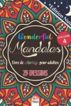 Book cover for Wonderful Mandalas 4 - Edition nuit - Livre de Coloriage pour Adultes