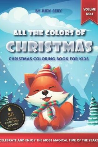 Cover of All the Colors of Christmas - Coloring Book for Kids (Vol.1)