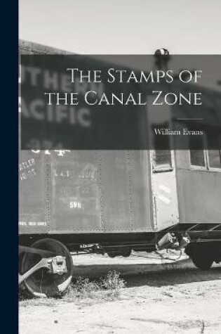 Cover of The Stamps of the Canal Zone