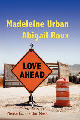 Love Ahead by Abigail Roux, Madeleine Urban