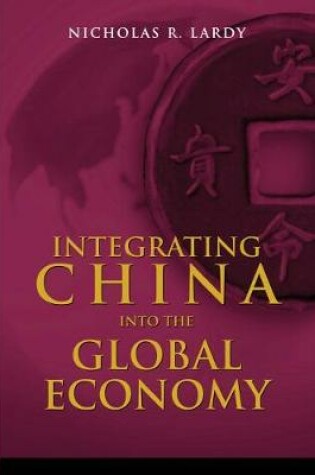 Cover of Integrating China into the Global Economy