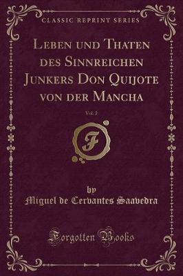 Book cover for Leben Und Thaten Des Sinnreichen Junkers Don Quijote Von Der Mancha, Vol. 2 (Classic Reprint)