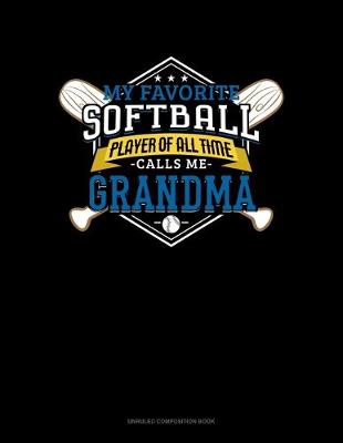 Cover of My Favorite Softball Player Of All Time Calls Me Grandma