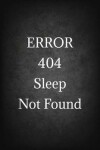 Book cover for Error 404 Sleep Not Found