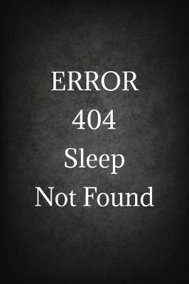 Book cover for Error 404 Sleep Not Found