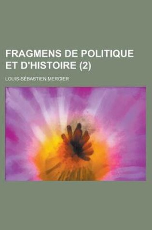 Cover of Fragmens de Politique Et D'Histoire (2)