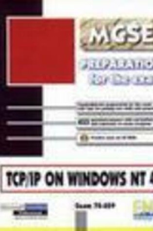 Cover of TCP/IP on Windows NT 4, Exam 70-059 Preparation for the MCSE Exam