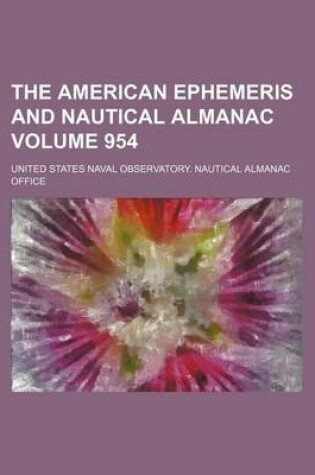 Cover of The American Ephemeris and Nautical Almanac Volume 954
