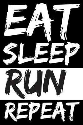 Book cover for Eat Sleep Run Repeat