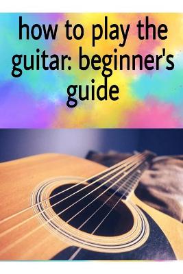 Book cover for How to play the gutar