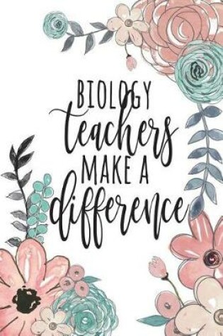 Cover of Biology Teachers Make A Difference